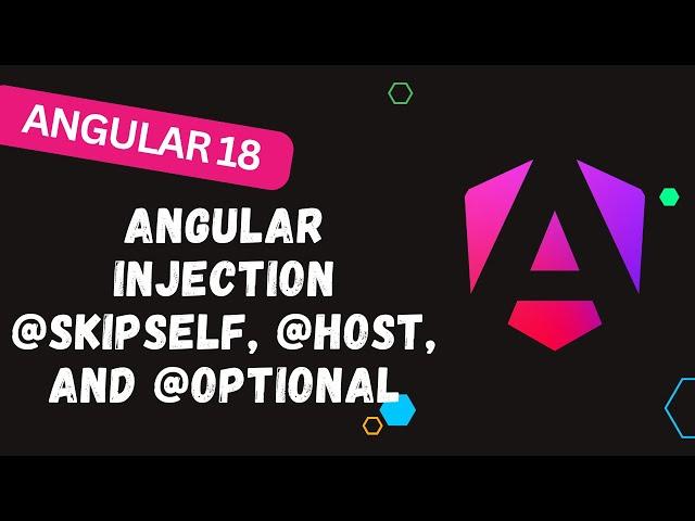 71. Crack Angular Injection Like a Pro! @SkipSelf, @Host, and @Optional Explained