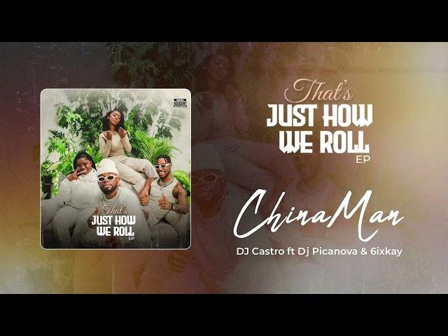 DJ Castro X DJ Picanova X 6ixkay - Chinaman