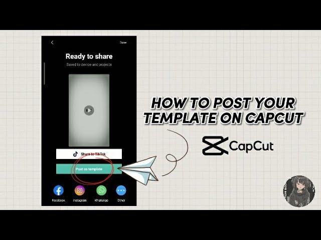 How to post your template on capcut : tutorials for beginners