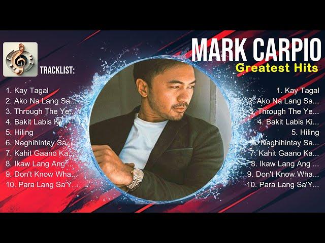 Mark Carpio Album  Mark Carpio Top Songs  Mark Carpio Full Album