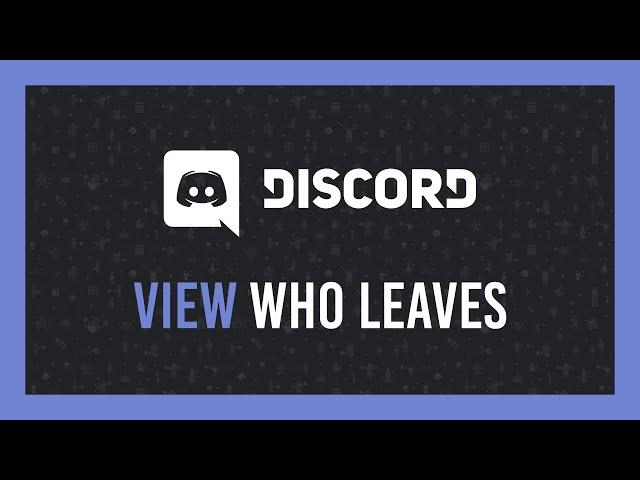 Discord: See who left your server