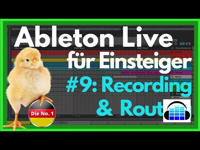 Ableton Live Anfänger Tutorial - Deutsch - Teil 9/12 - Recording & Routing