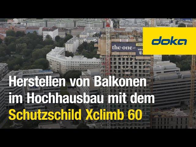 Herstellen von Balkonen im Hochhausbau mit dem Schutzschild Xclimb 60 - the Marks “the one”, Wien