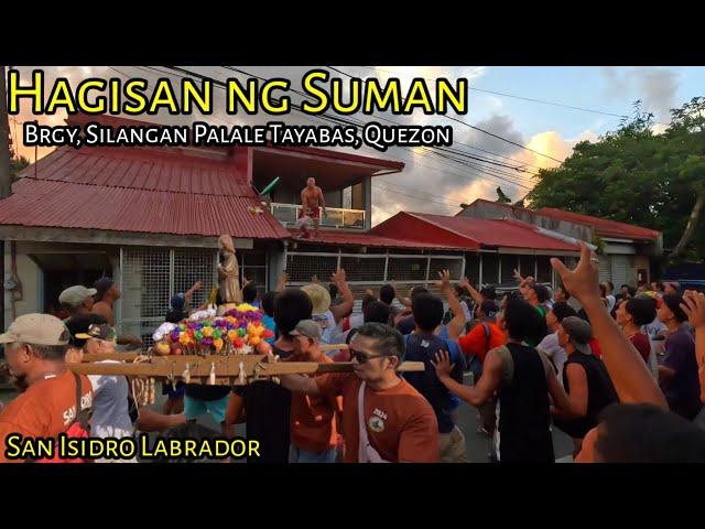 Hagisan ng Suman sa Brgy, Silangan Palale Tayabas City Quezon Philippines | San Isidro Labrador