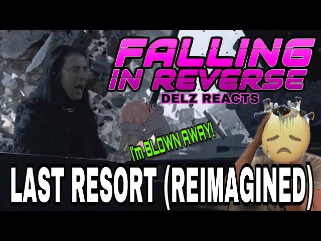 Falling in Reverse - Last Resort Reimagined REACTION / First time ever hearing