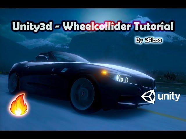 Unity3d - Wheel Collider Tutorial