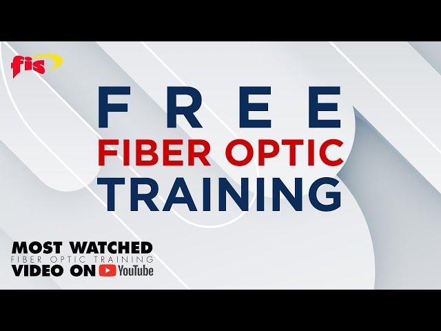 Free 2 Hour Fiber Optic Training