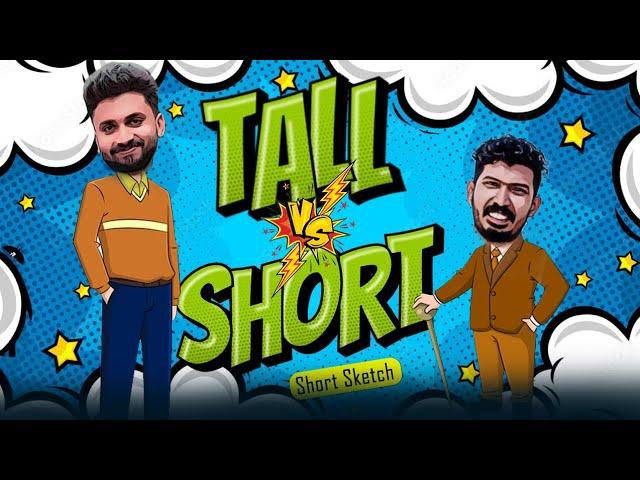 TALL VS SHORT