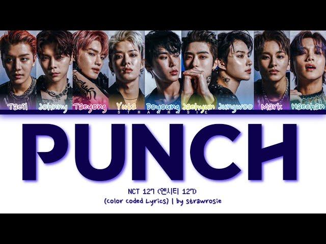 NCT 127 'Punch' Lyrics (엔시티 127 Punch 가사) (Color Coded Lyrics Han/Rom/Eng)