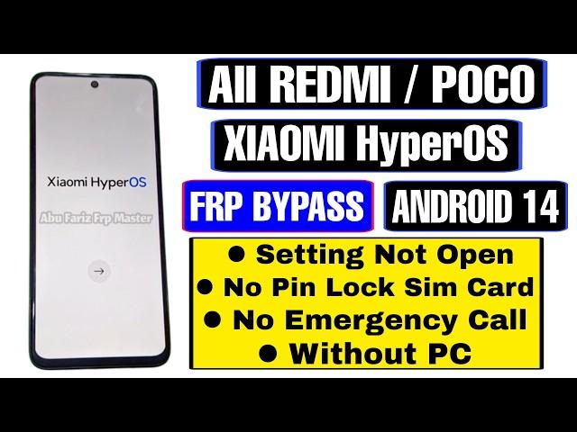 Redmi/POCO Android 14 Xiaomi HyperOS FRP Bypass New Security | Setting Not Open | No Sim/Without PC