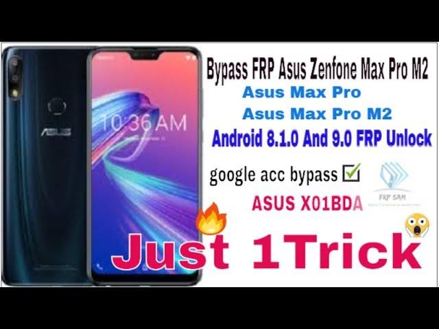 Bypass FRP Asus Zenfone Max Pro M2 (X01BDA) 8.1.0 & 9.0 FRP Unlock