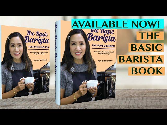 BOOK ALERT! THE BASIC BARISTA - FOR HOME & BUSINESS: OVER 500 RECIPES MADE SIMPLE