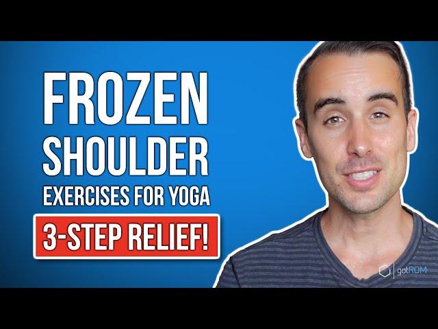 How to Fix Frozen Shoulder for Yogis | 3 Step Relief!