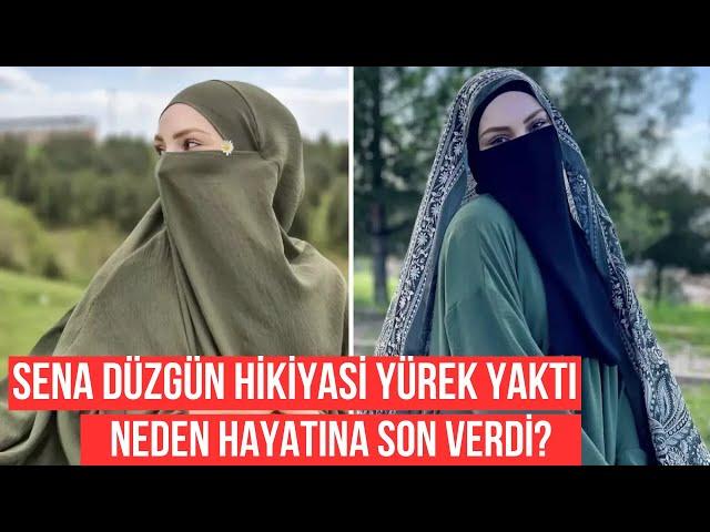 SENA DÜZGÜN OLAYI: NEDEN HAYATINA SON VERDİ?