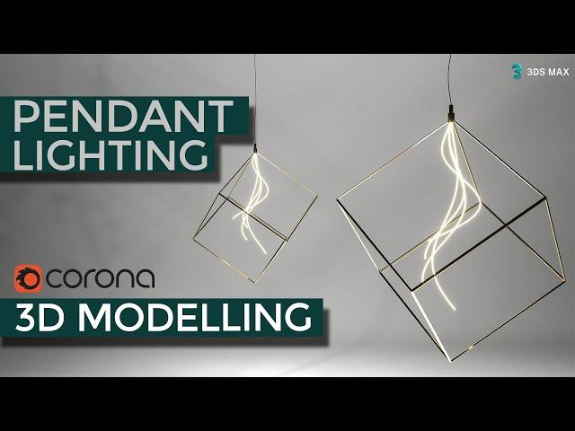 Pendant Lighting 3D Modelling | 3Ds Max & Corona Render | Tutorial