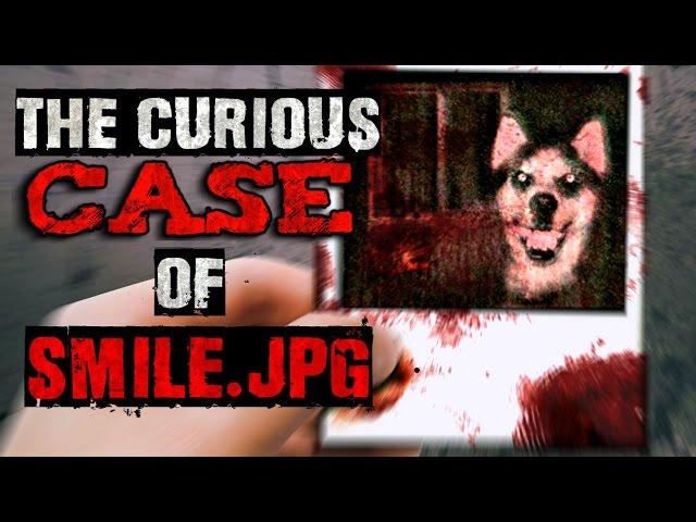 "The Curious Case of Smile.jpg" Creepypasta