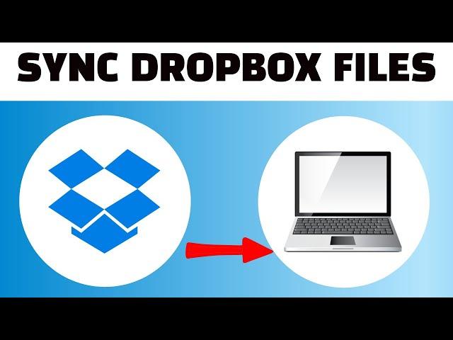 How to Sync Dropbox Files on Computer/PC (Quick Tutorial)