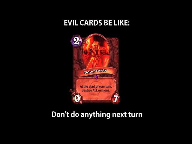 Evil Hearthstone Cards be Like...