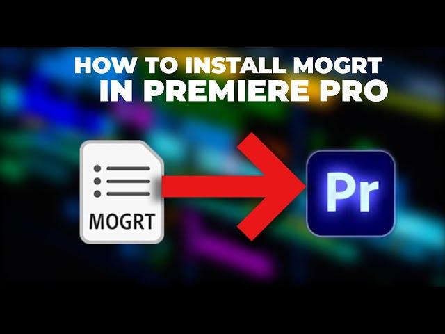 How To Install (Mogrt) Motion Graphics Templates in Premiere Pro