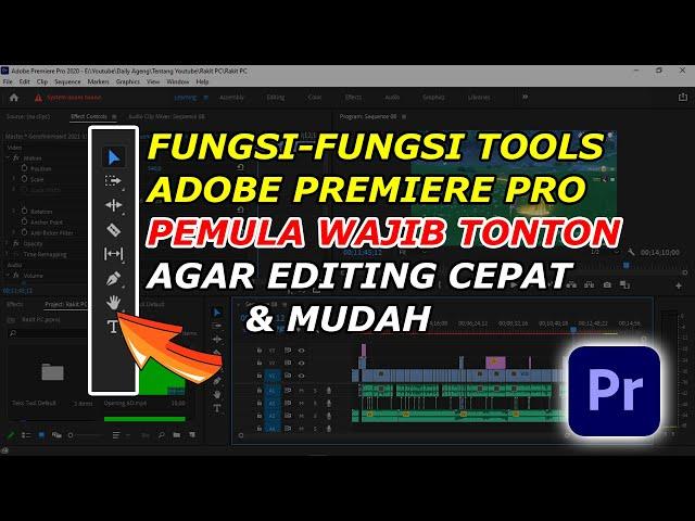 Mengenal Fungsi Tools Di Dalam Adobe Premiere Pro Part 1| Tutorial Adobe Premiere Pro UNTUK PEMULA