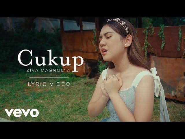 Ziva Magnolya - Cukup (Official Lyric Video)