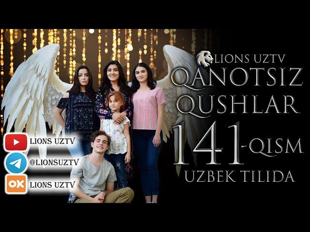 QANOTSIZ QUSHLAR 141 QISM TURK SERIALI UZBEK TILIDA | КАНОТСИЗ КУШЛАР 141 КИСМ УЗБЕК ТИЛИДА