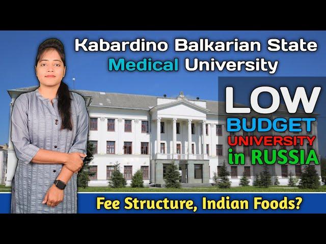 KABARDINO BALKARIAN STATE MEDICAL UNIVERSITY in Russia || Fee Structure || Hostel Facility