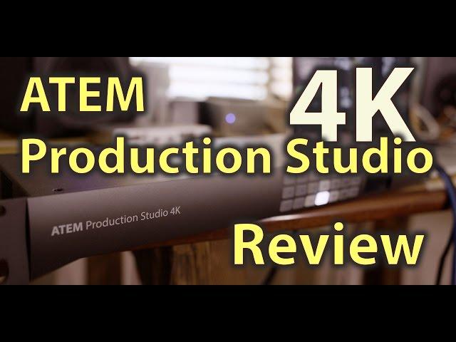 Black Magic Design  ATEM Production Studio 4K Review