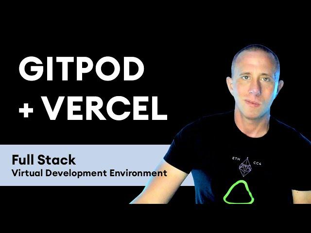 Moving Your Full Stack Development Environment to the Cloud with Next.js, Gitpod, and Vercel