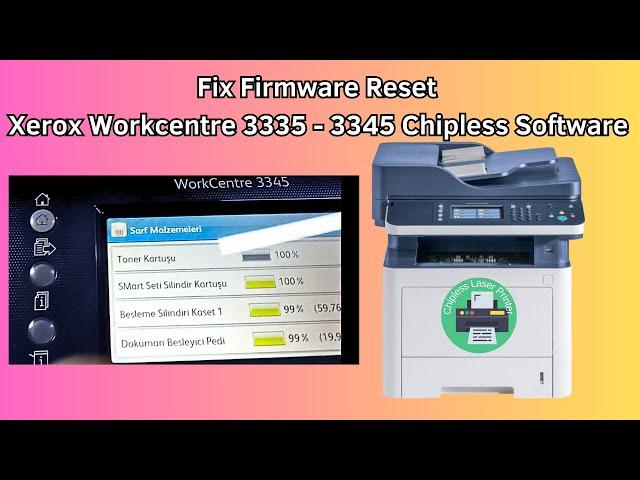 Fix Firmware #reset  #xerox  #Workcentre 3335 - 3345 Chipless Software