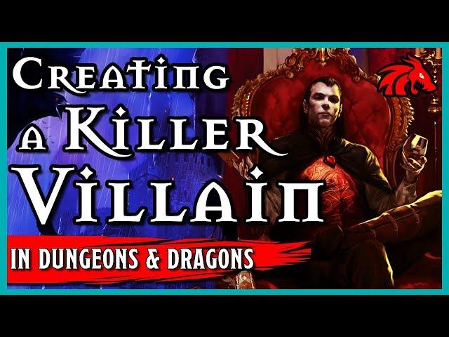 Bad Guys! Designing a Great Villain in D&D