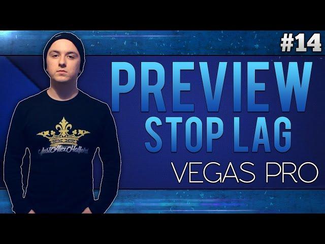 Sony Vegas Pro 13: How To Stop Lags While Previewing A Video - Tutorial #14