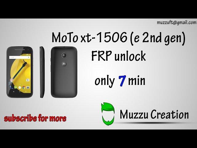 How to Remove MoTo xt-1506 (e 2nd gen) FRP unlock Remove Only 7 min NO OTG june 2017 Method