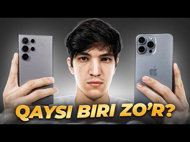 Samsung Galaxy S24 Ultra va iPhone 15 Pro Max | Qaysi biri zo'r?