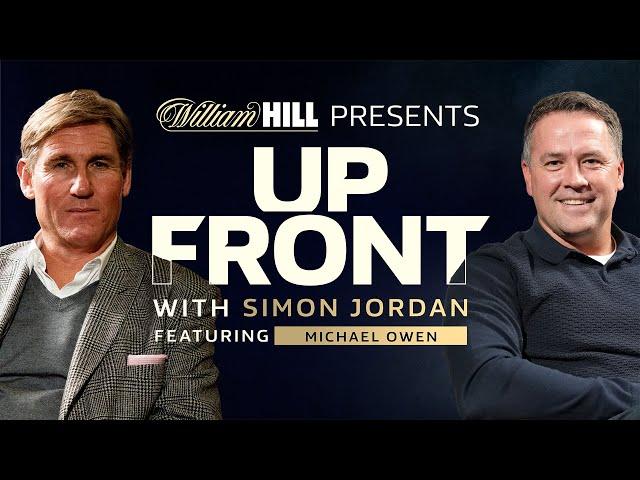 “You don't have to be THAT GOOD to be a Premier League player anymore”  Michael Owen | Up Front