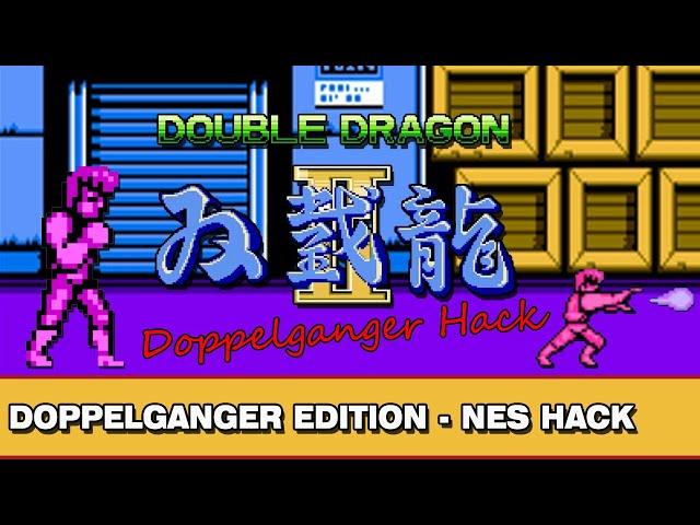 Double Dragon II NES - Doppelganger Edition (Hack)