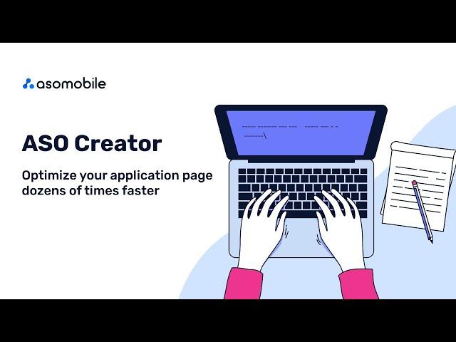 Optimize your app page dozens of times faster | Text editor for Google Play & App Store | ASOMobile