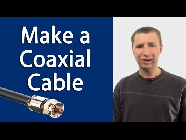 How to Make a Coaxial Cable with Compression Connector for RG6 and RG59