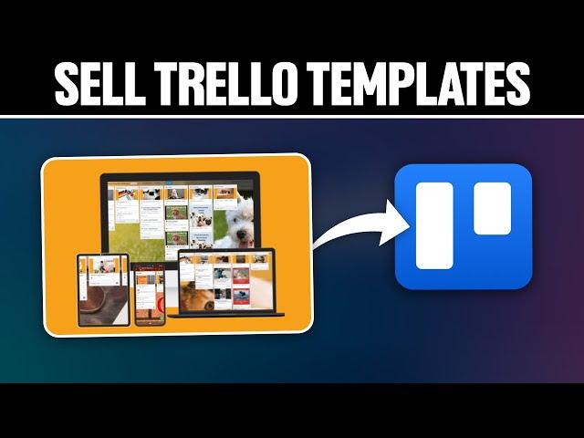 How To Sell Trello Templates 2024! (Full Tutorial)