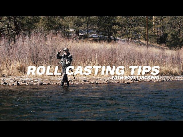 Tips for Improving your Roll Cast with Scott Dickson