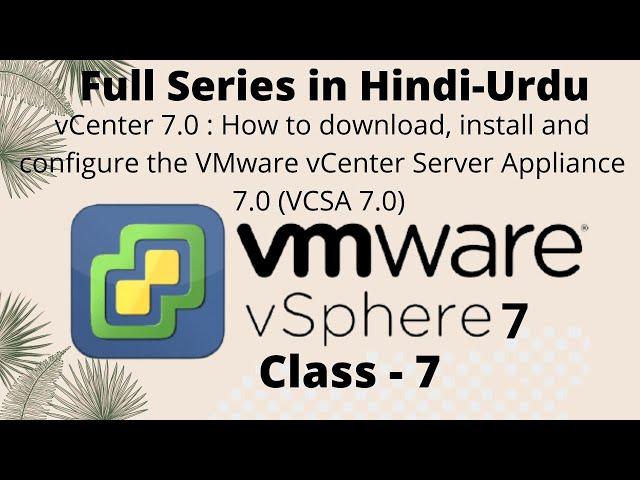 vCenter 7.0 How to download, install VMware vCenter Server Appliance 7. 0 in Hindi-Urdu VCSA 7.0