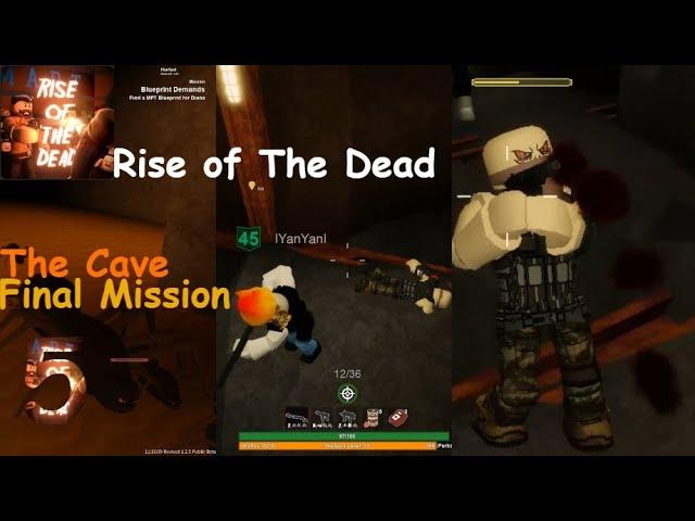 Final Mission | Rise Of The Dead v1.2.4 | The Cave | Roblox - Gameplay #5