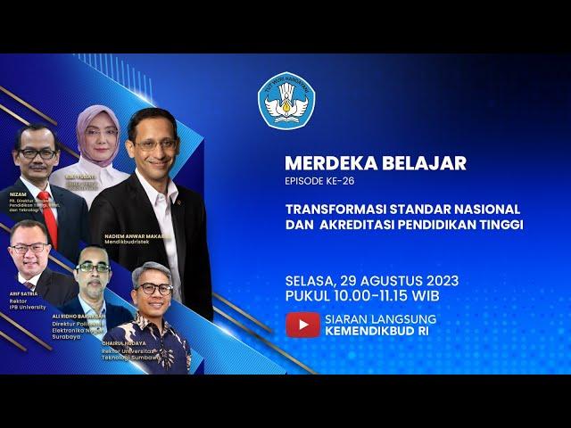 MERDEKA BELAJAR eps 26: Transformasi Standar Nasional dan Akreditasi Pendidikan Tinggi