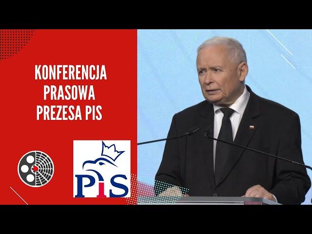 Konferencja prasowa Prezesa PiS J. Kaczyńskiego