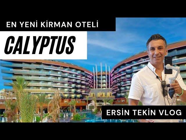 KIRMAN CALYPTUS Vlog. Side Bölgesinin en yeni, en modern ve eğlenceli otellerinden biri.#CALYPTUS