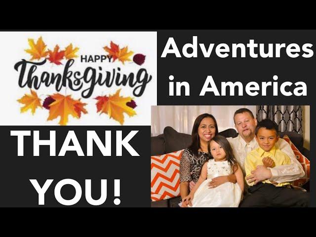 ADVENTURES IN AMERICA | THANK YOU FOR SUPPORTING OUR CHANNEL | HAPPY THANKSGIVING!