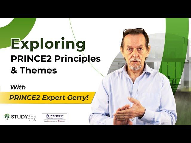 "PRINCE2 Foundation Deep Dive Session 1: Principles & Themes with Gerry | Study365 Webinar + Q&A