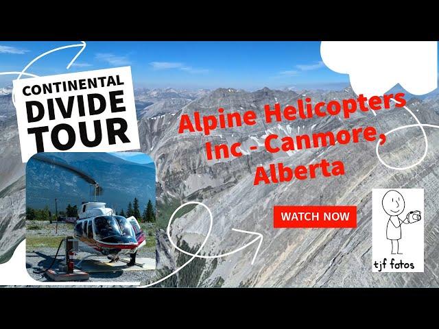 Continental Divide with Alpine Helicopters Inc Tour, Canmore, Canada.