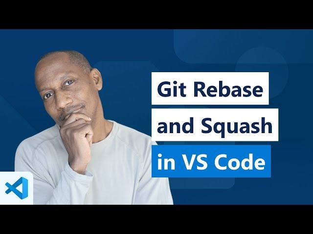 Git Rebase & Squash in VS Code using GitLens Supercharge