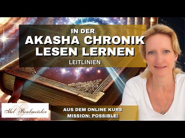 AKASHA CHRONIK - EINFÜHRUNG zum LESEN für ANDERE | Aus dem Kurs "Mission: Possible!"